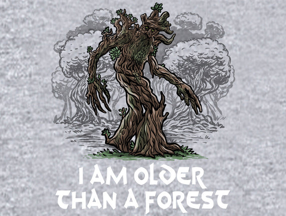 Older Than A Forest