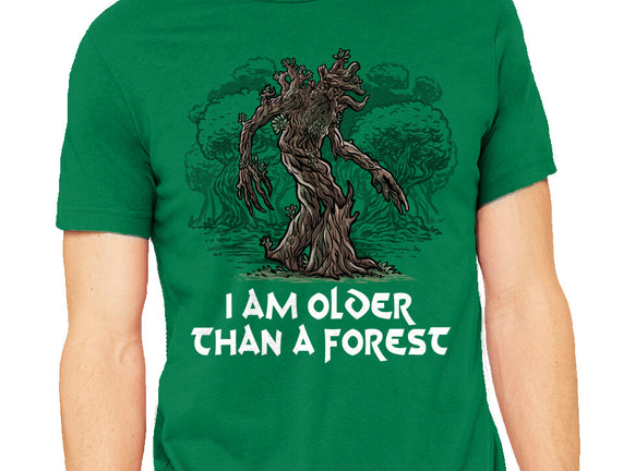 Older Than A Forest