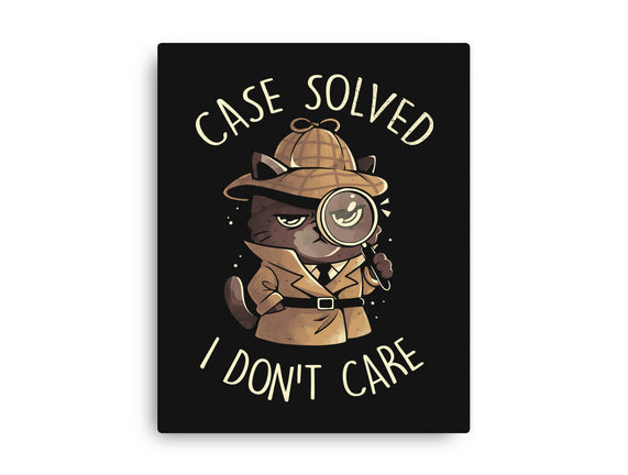 Case Solved I Don't Care