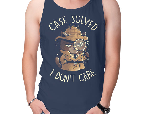 Case Solved I Don't Care