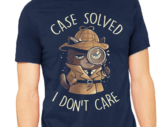 Case Solved I Don't Care