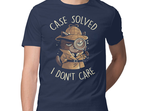 Case Solved I Don't Care