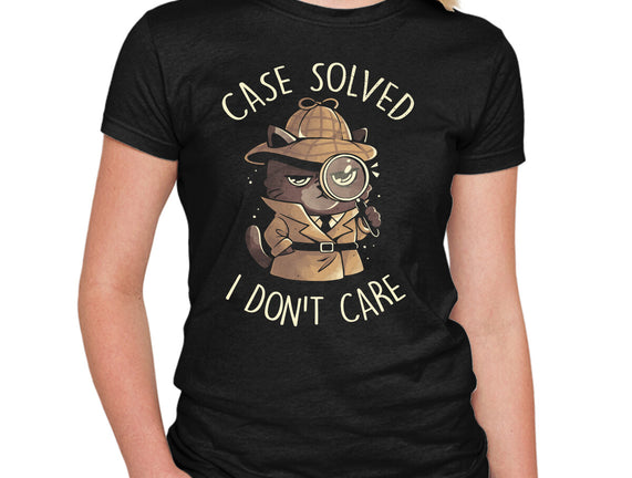 Case Solved I Don't Care