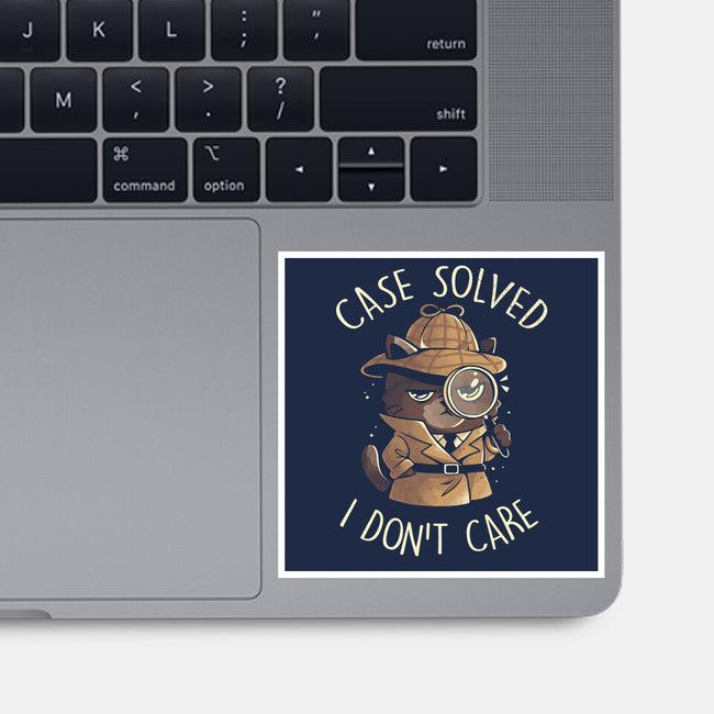 Case Solved I Don't Care-None-Glossy-Sticker-eduely