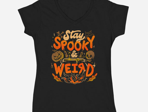 Stay Spooky And Weird