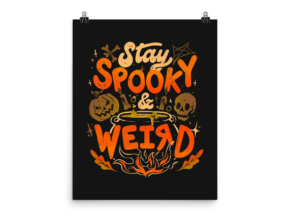 Stay Spooky And Weird