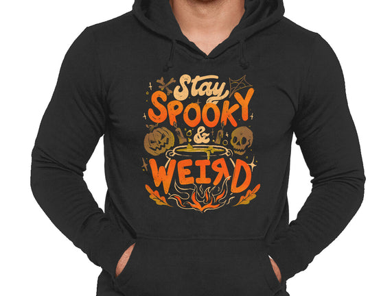 Stay Spooky And Weird