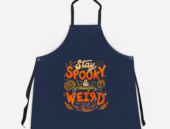 Stay Spooky And Weird