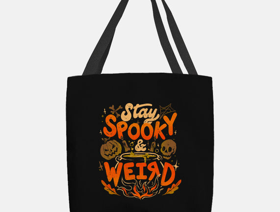 Stay Spooky And Weird