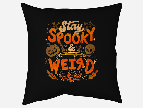 Stay Spooky And Weird