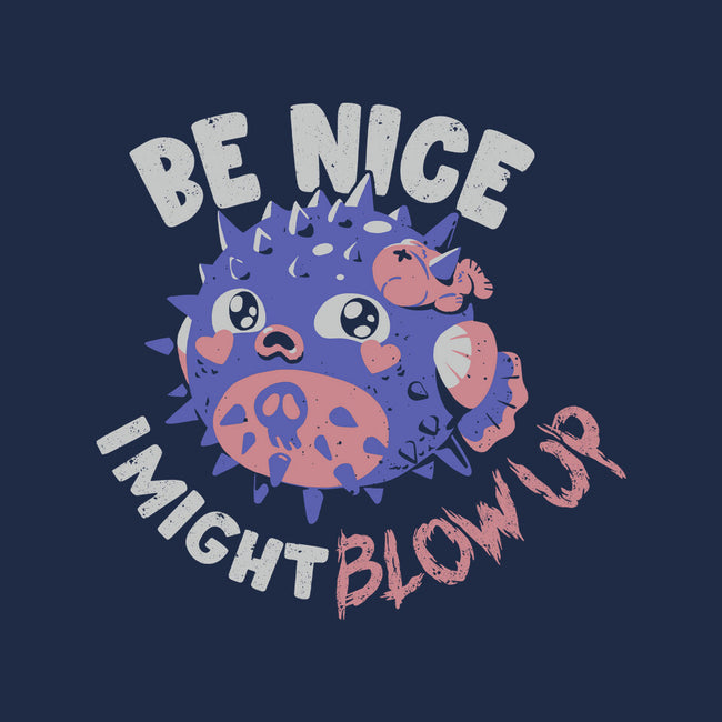 Be Nice I Might Blow Up-Youth-Basic-Tee-Estudio Horta