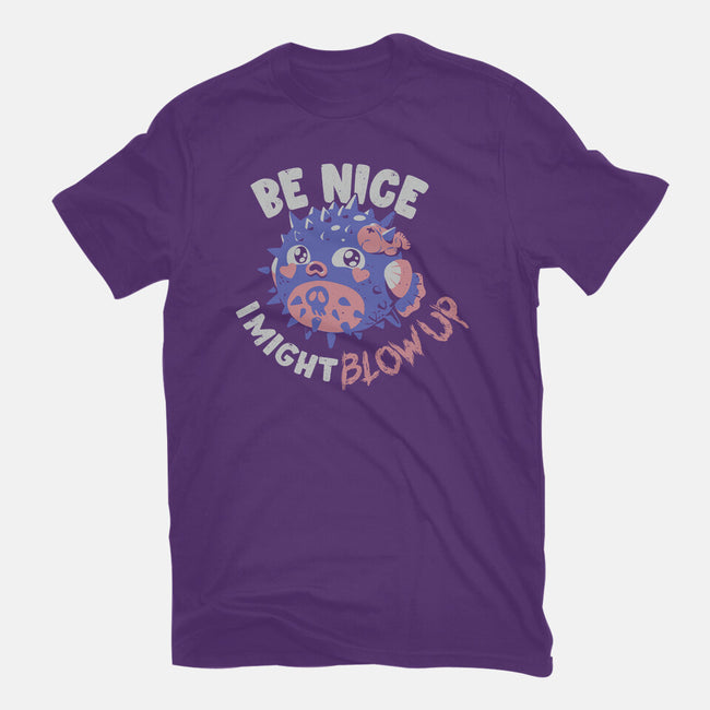 Be Nice I Might Blow Up-Womens-Fitted-Tee-Estudio Horta