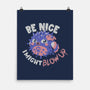 Be Nice I Might Blow Up-None-Matte-Poster-Estudio Horta