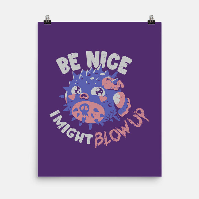 Be Nice I Might Blow Up-None-Matte-Poster-Estudio Horta