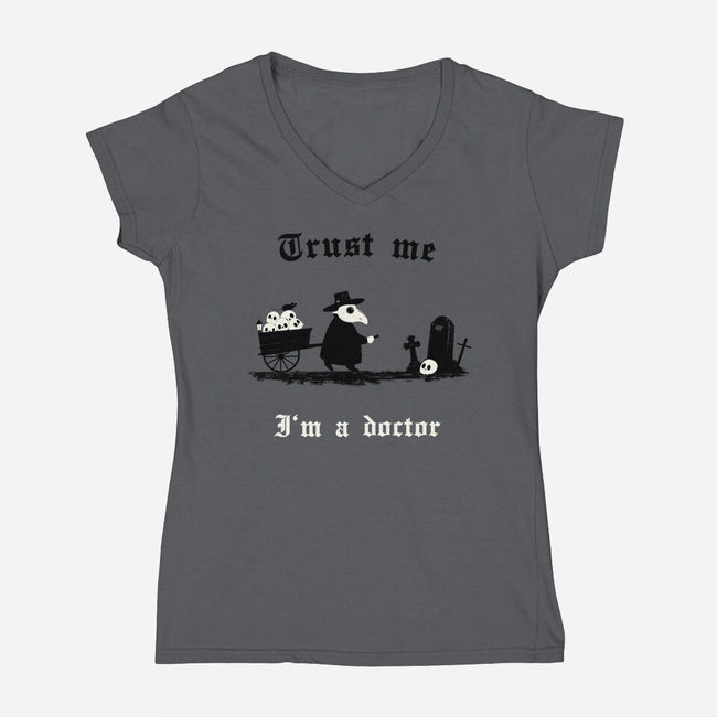 I Am A Doctor Trust Me-Womens-V-Neck-Tee-Mattania