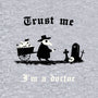 I Am A Doctor Trust Me-Mens-Basic-Tee-Mattania