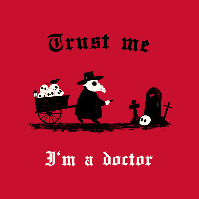 I Am A Doctor Trust Me-None-Matte-Poster-Mattania