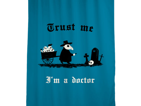 I Am A Doctor Trust Me