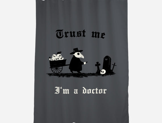 I Am A Doctor Trust Me