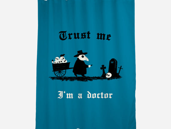 I Am A Doctor Trust Me