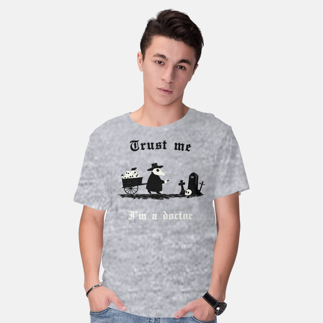 I Am A Doctor Trust Me-Mens-Basic-Tee-Mattania