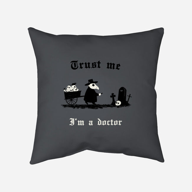 I Am A Doctor Trust Me-None-Removable Cover w Insert-Throw Pillow-Mattania