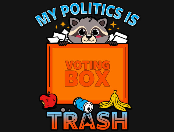 My Politics Is Trash