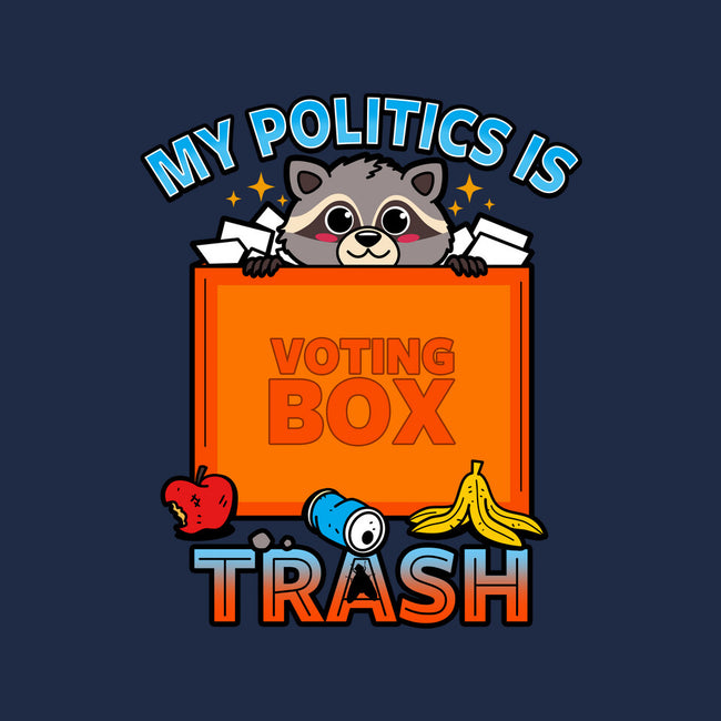 My Politics Is Trash-None-Glossy-Sticker-Boggs Nicolas