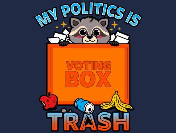 My Politics Is Trash