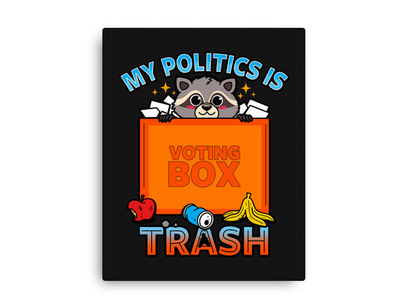 My Politics Is Trash