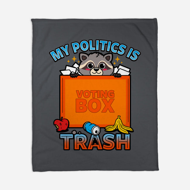 My Politics Is Trash-None-Fleece-Blanket-Boggs Nicolas