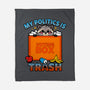 My Politics Is Trash-None-Fleece-Blanket-Boggs Nicolas