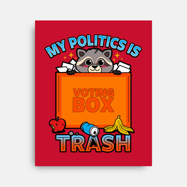 My Politics Is Trash-None-Stretched-Canvas-Boggs Nicolas