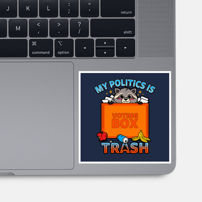 My Politics Is Trash-None-Glossy-Sticker-Boggs Nicolas