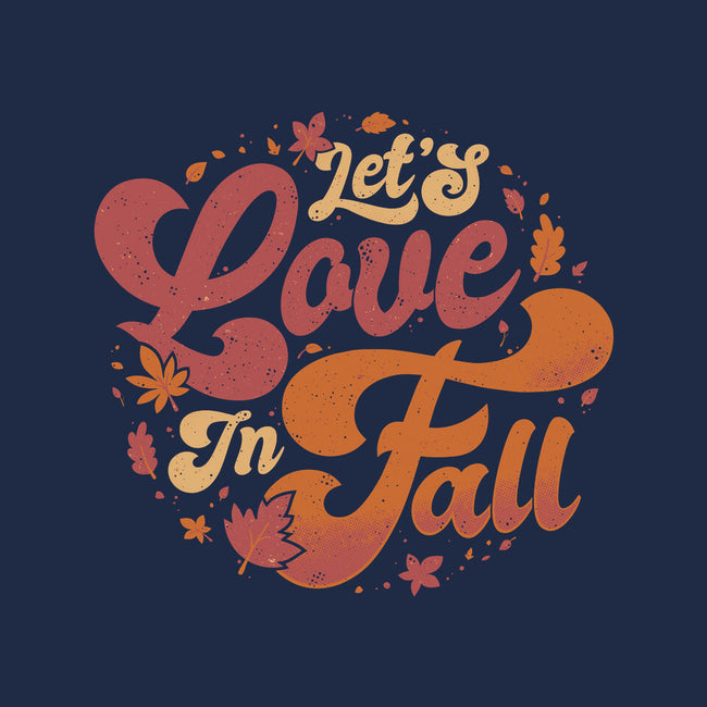 Let's Love In Fall-None-Matte-Poster-teesgeex