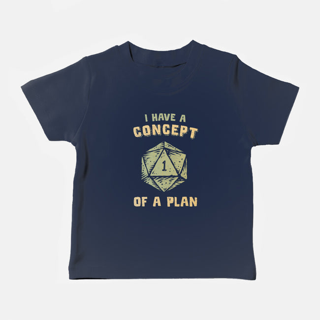 A Concept Of A Plan-Baby-Basic-Tee-kg07