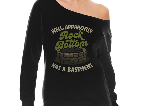 Rock Bottom Has A Basement