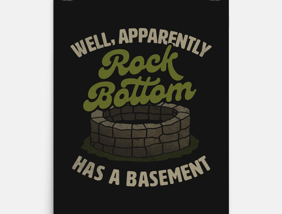 Rock Bottom Has A Basement