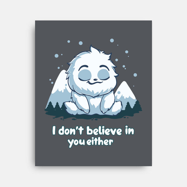 Yeti Doesn't Believe In You-None-Stretched-Canvas-Geeky Girlky