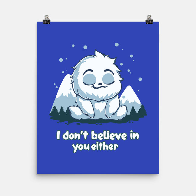 Yeti Doesn't Believe In You-None-Matte-Poster-Geeky Girlky