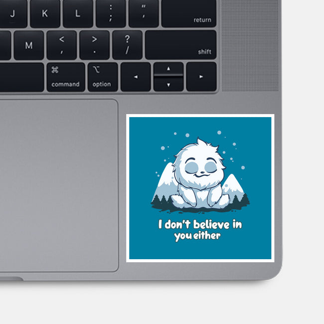 Yeti Doesn't Believe In You-None-Glossy-Sticker-Geeky Girlky