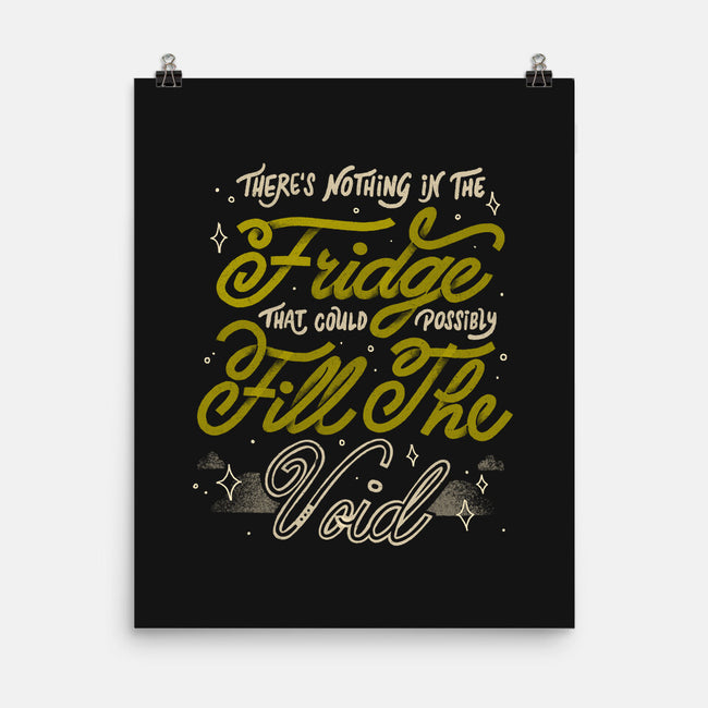 Nothing In The Fridge-None-Matte-Poster-tobefonseca