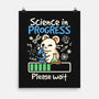 Science In Progress-None-Matte-Poster-NemiMakeit