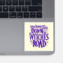 Down The Witches Road-None-Glossy-Sticker-teesgeex