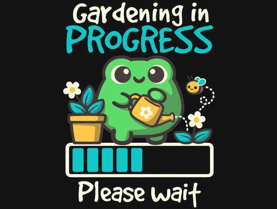 Gardening In Progress