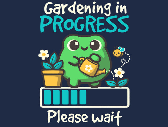 Gardening In Progress