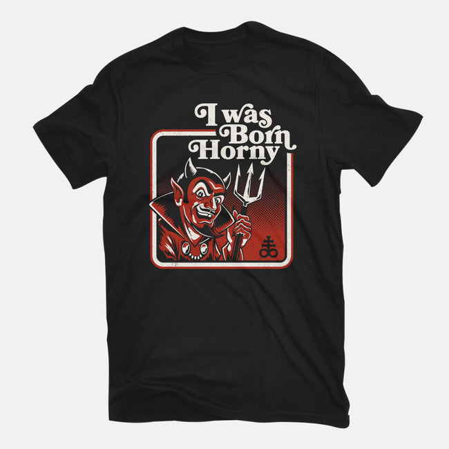 I Was Born Horny-Mens-Basic-Tee-Nemons