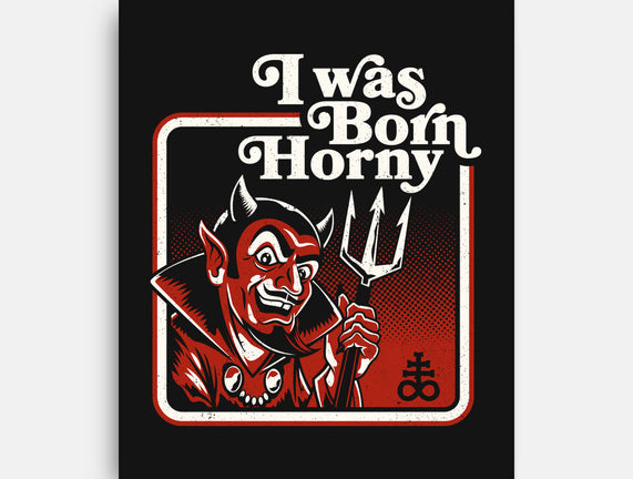 I Was Born Horny