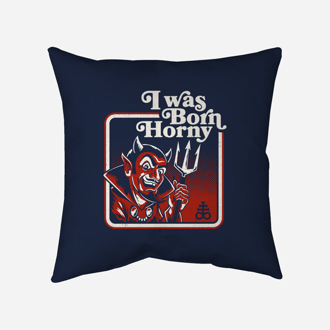 I Was Born Horny-None-Removable Cover w Insert-Throw Pillow-Nemons