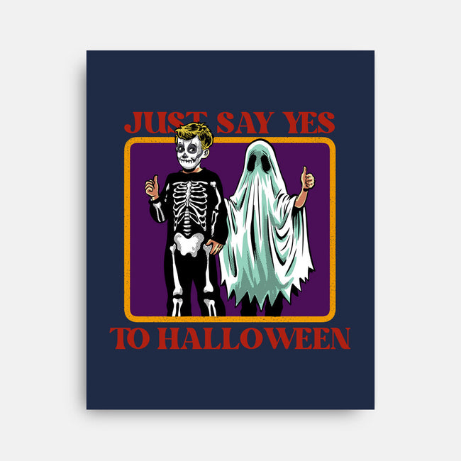 Say Yes To Halloween-None-Stretched-Canvas-zascanauta